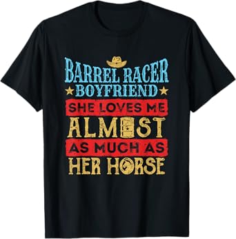 Barrel Racing Boyfriend Barrel Racer Boyfriend T-Shirt