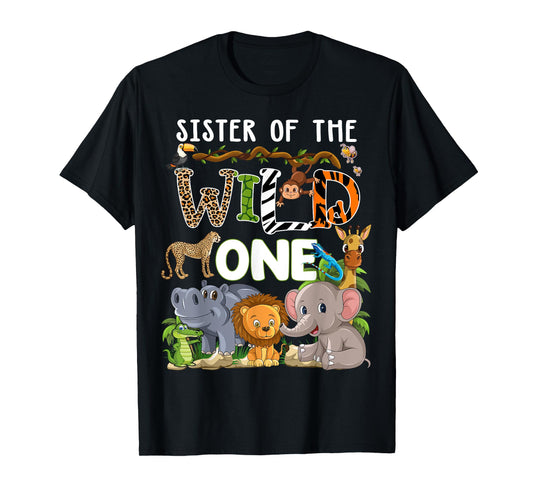Sister Of The Wild One Zoo Theme Birthday Safari Jungle T-Shirt
