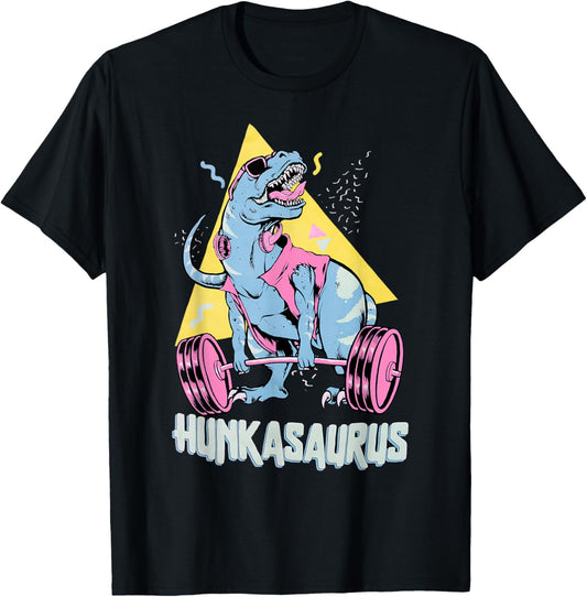 Hunkasaurus T rex Dinosaur Funny Gym & Workout T-Shirt