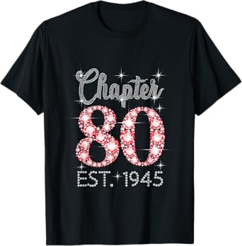 Chapter 80 EST 1945 Happy 80Th Birthday Girl Men Women T-Shirt