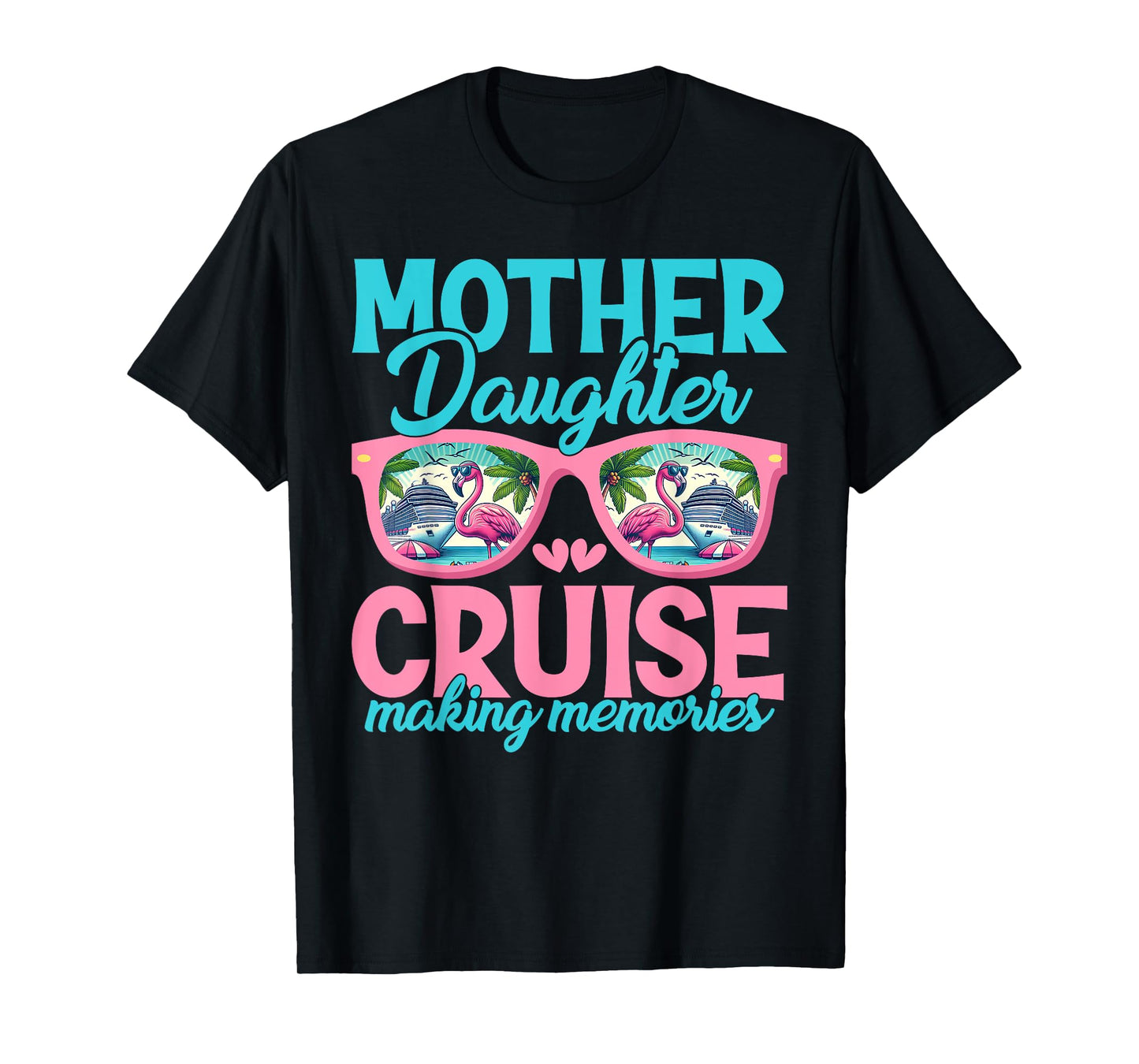 Mother Daughter Cruise Trip Matching Cruising Squad Womens T-Shirt