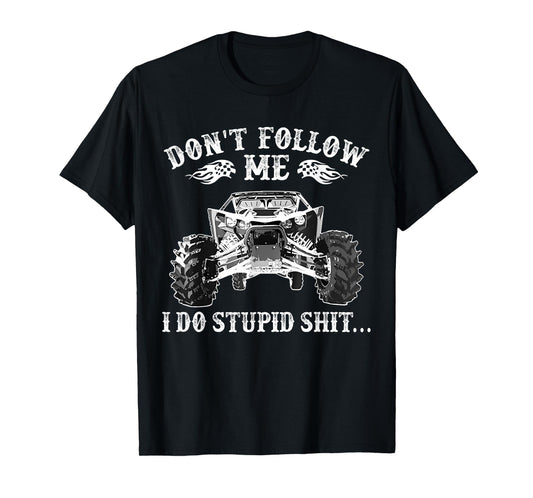 Don’t Follow Me I Do Crazy Offroad Stuff Funny ATV Art T-Shirt