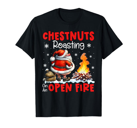 Chestnuts Roasting On Open Fire Funny Rude Santa Christmas T-Shirt