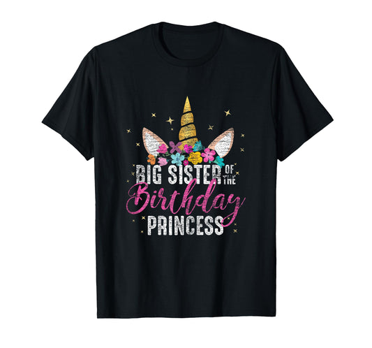 Big Sister Of The Birthday Princess Gift Unicorn Birthday T-Shirt