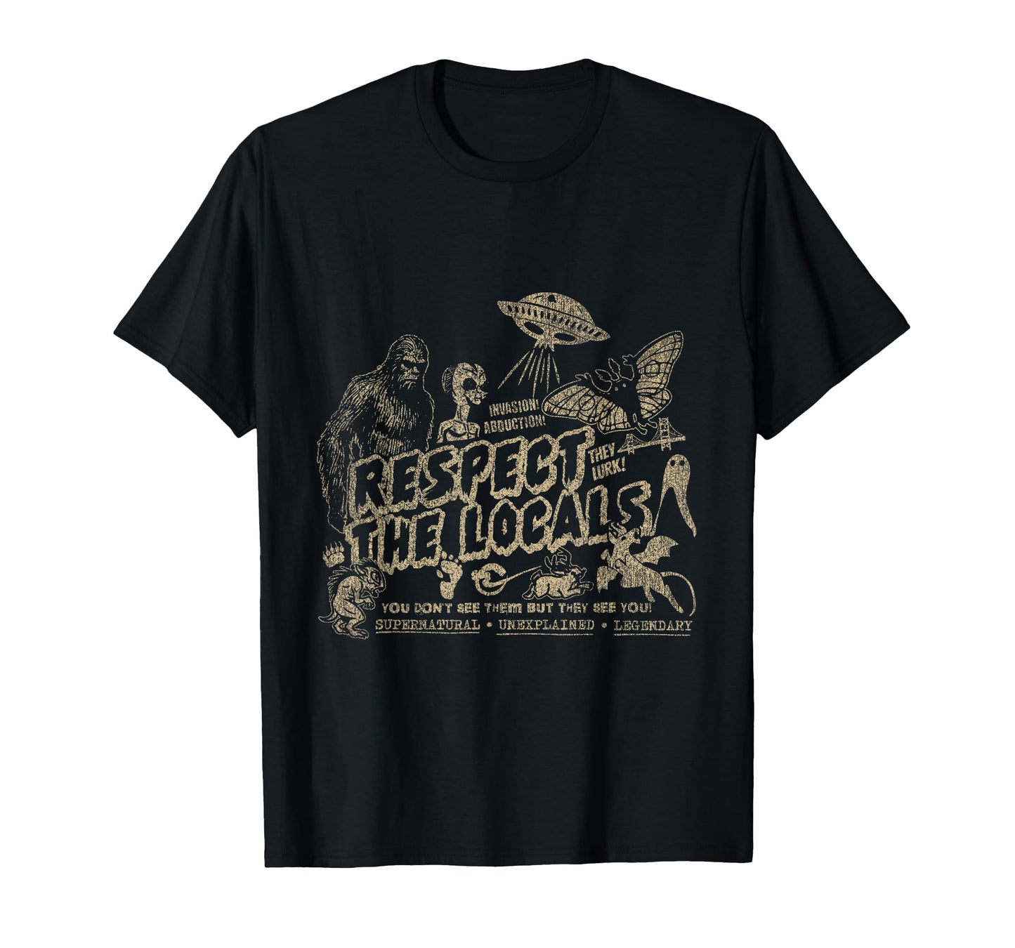 Respect The Locals Cryptids Folklure Funny Bigfoot Alien T-Shirt