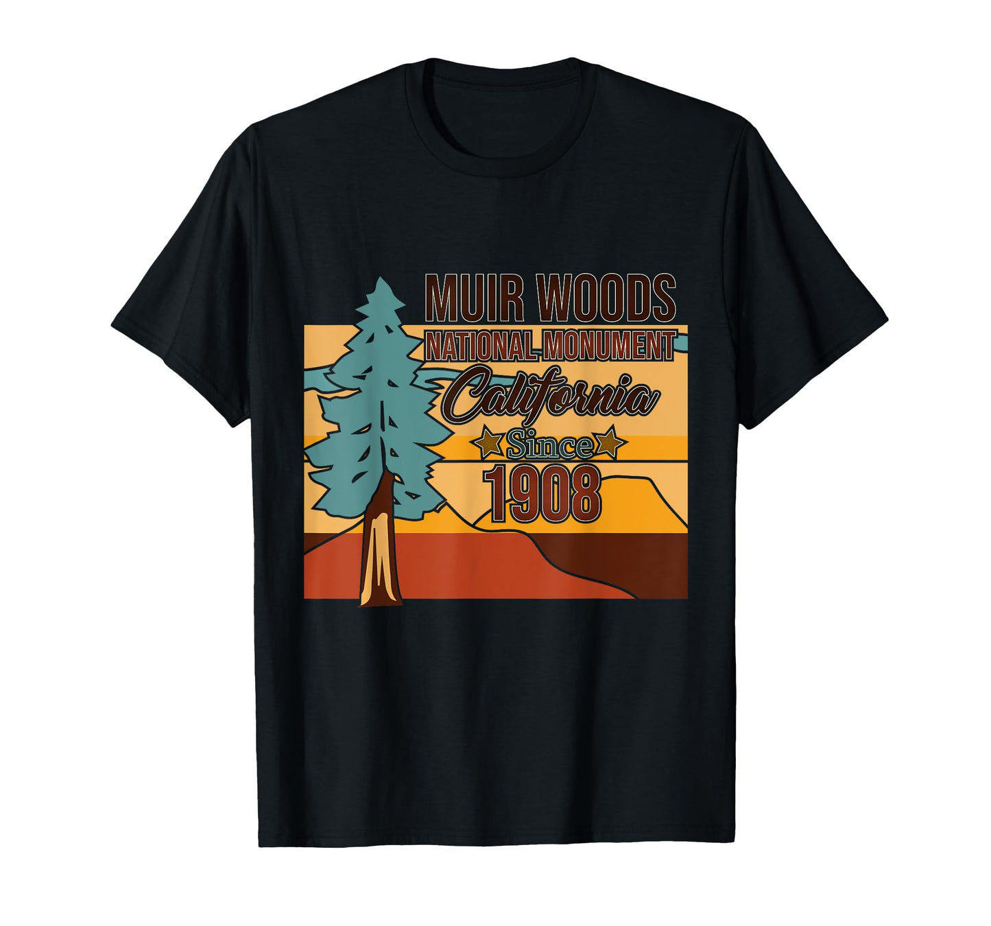 Muir Woods Monument California 1908 - Tourist Souvenir Gift T-Shirt