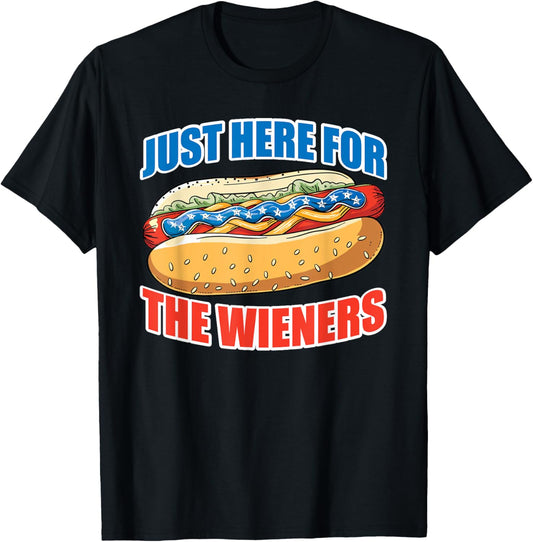 I'm Just Here For The Wieners Funny 4th of July Hot Dog T-Shirt