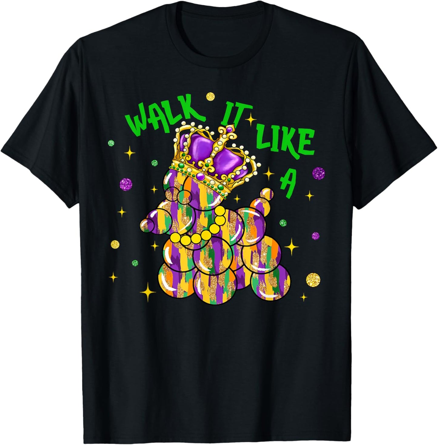 Walk It Like A Bead Dog Mardi Gras New Orleans Fat Tuesday T-Shirt