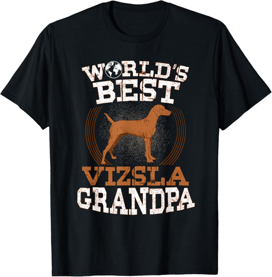 Best Vizsla Grandpa Ever Funny Dog Lover Hunting Companion T-Shirt