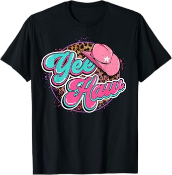 Yeehaw Cowboy Cowgirl Western Country Leopard Rodeo Yee Haw T-Shirt