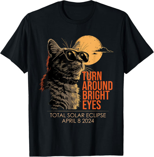 Turn Around Bright Eyes Cat Wearing Glasses Total Eclipse T-Shirt