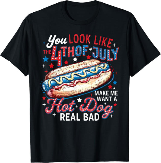 You Look Like The 4th Of July Hot Dog Real Bad American Flag T-Shirt