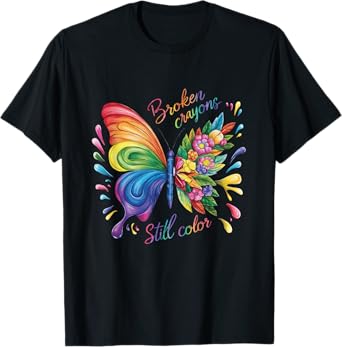 Broken Crayons Still Colors Mental Health Rainbow Butterfly T-Shirt