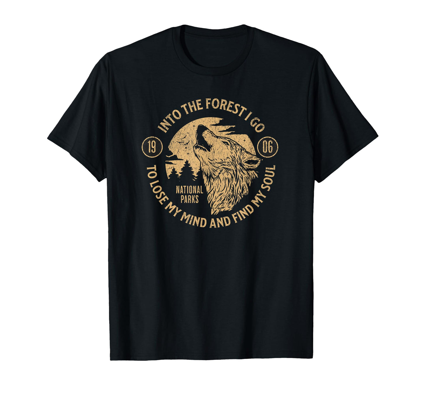 Into the Forest I Go Nature Lovers National Parks T-Shirt