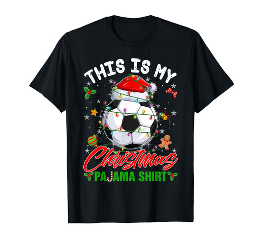This Is My Christmas Pajama Shirt Soccer Santa Hat Xmas PJS T-Shirt