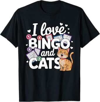 Cat Lover I Love Bingo And Cats Gambling Bingo Player Bingo Men Women T-Shirt