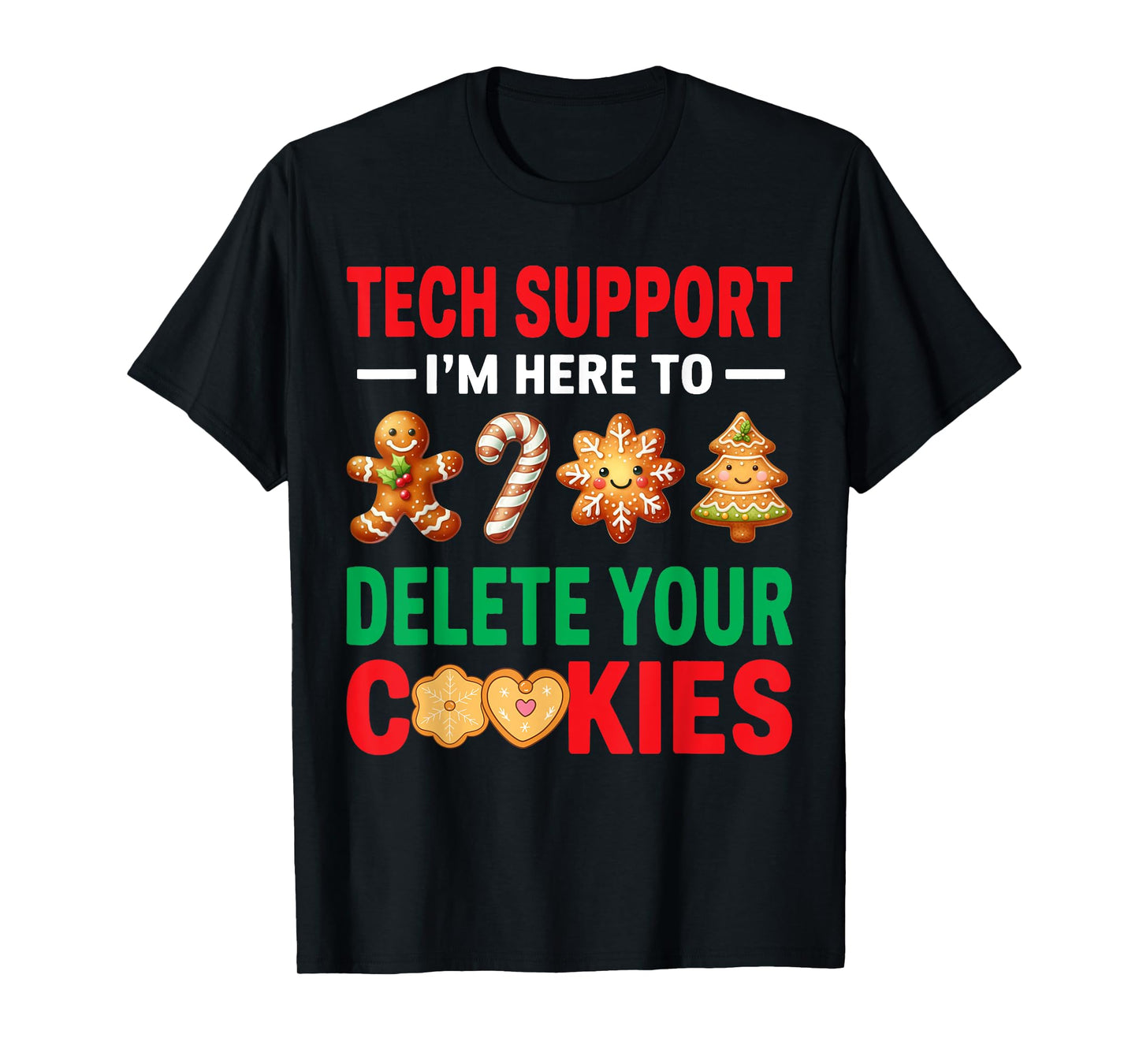 Tech Support Christmas Cookies Women Men Funny Christmas T-Shirt
