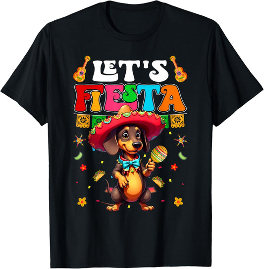 Funny Let's Fiesta Dachshund Dog With Sombrero Cinco De Mayo T-Shirt
