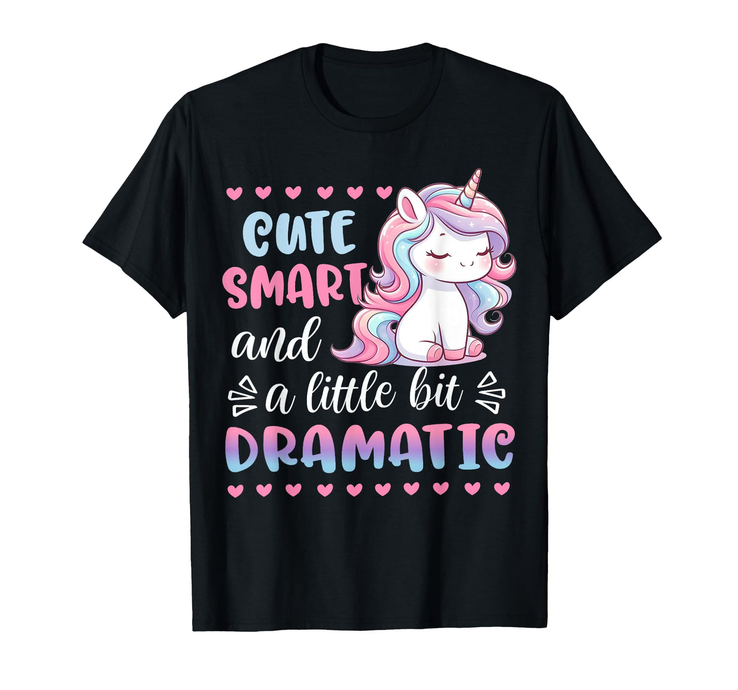 Kids Cute Smart & A Little Bit Dramatic Unicorn Toddler Girl T-Shirt