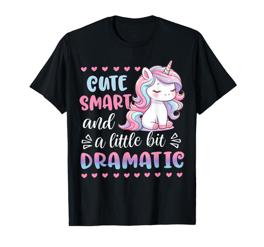 Kids Cute Smart & A Little Bit Dramatic Unicorn Toddler Girl T-Shirt
