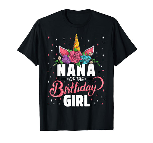 Nana Of The Birthday Girl Unicorn Girls Family Matching T-Shirt