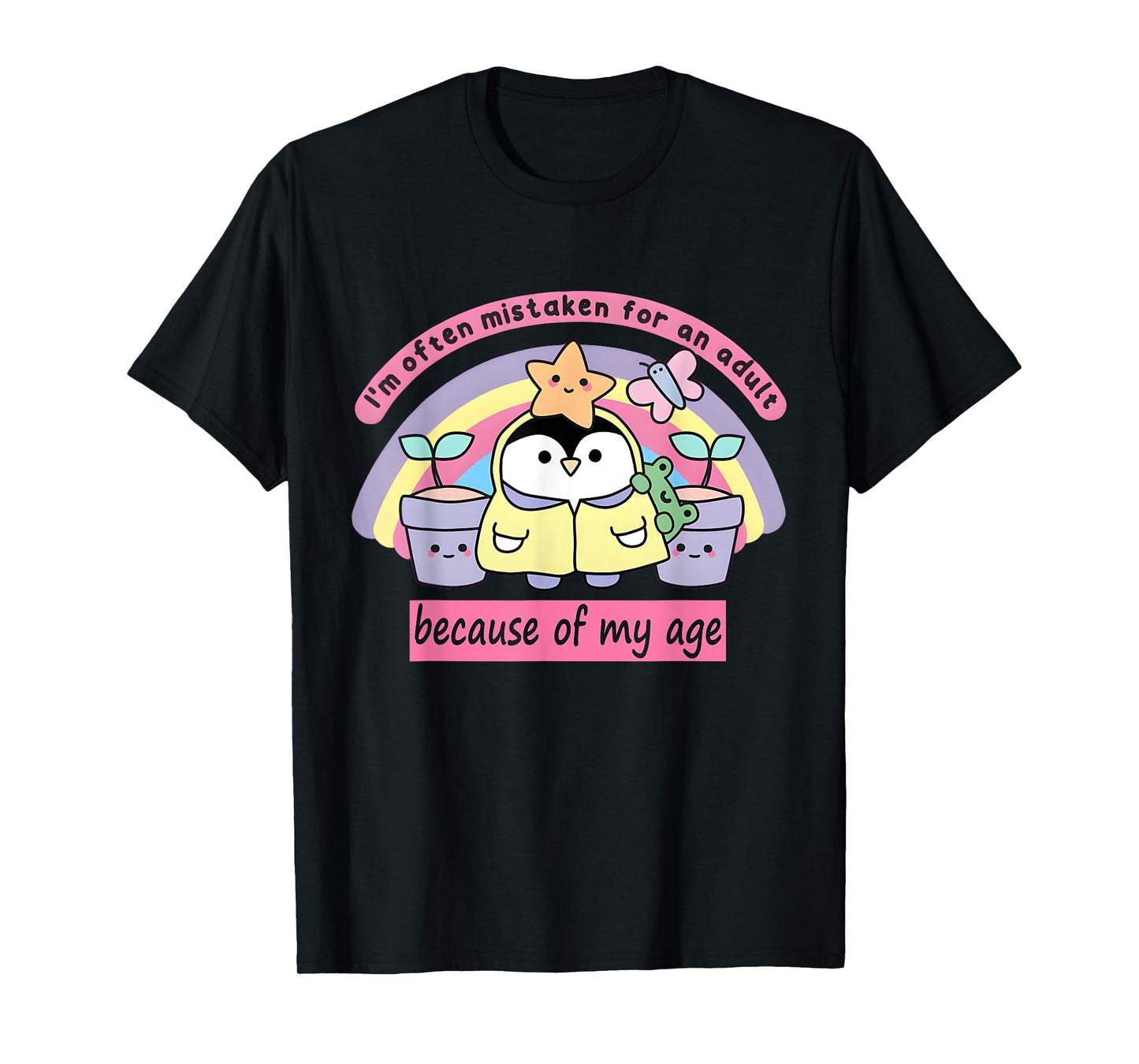 I'm Often Mistaken For An Adult Because Of My Age Peguin T-Shirt