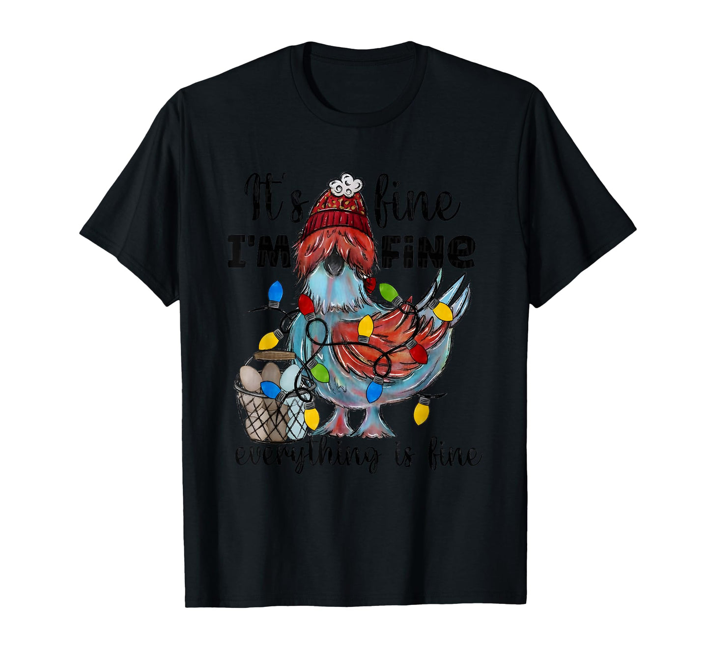 Its Fine I'm Fine Everything’s Fine Christmas Chicken T-Shirt