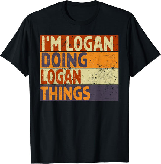Retro I'm LOGAN Doing LOGAN Things Funny Birthday Joke T-Shirt