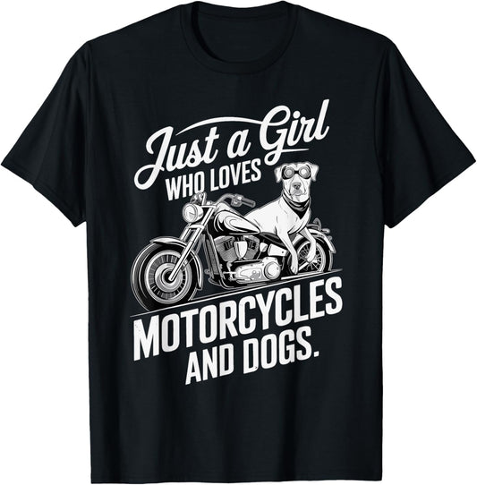 Just a Girl Who Loves Motorcycles and Dogs, Cute Girls T-Shirt