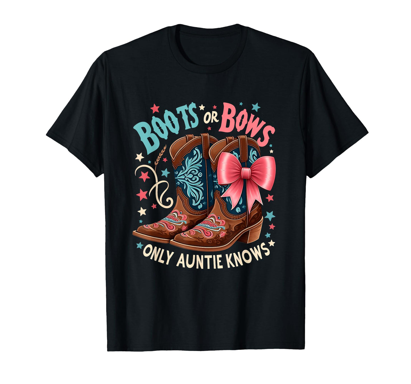 Boots Or Bows Only Auntie Knows Aunt Baby Announcement T-Shirt