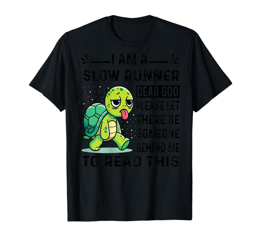I Am Runner Dear God Please Let There Be Someone Funny T-Shirt