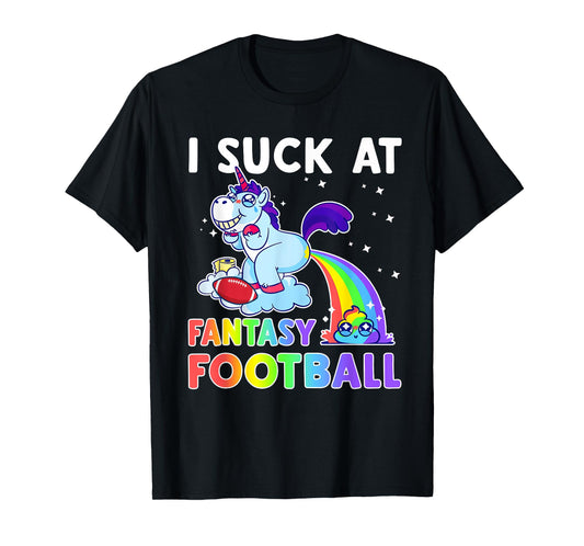 I Suck At Fantasy Football Rainbow Unicorn Poop Funny Loser T-Shirt