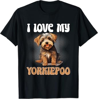 Yorkiepoo Dog Breed Pet I Love my Yorkiepoo T-Shirt for Men Women Girls Kids