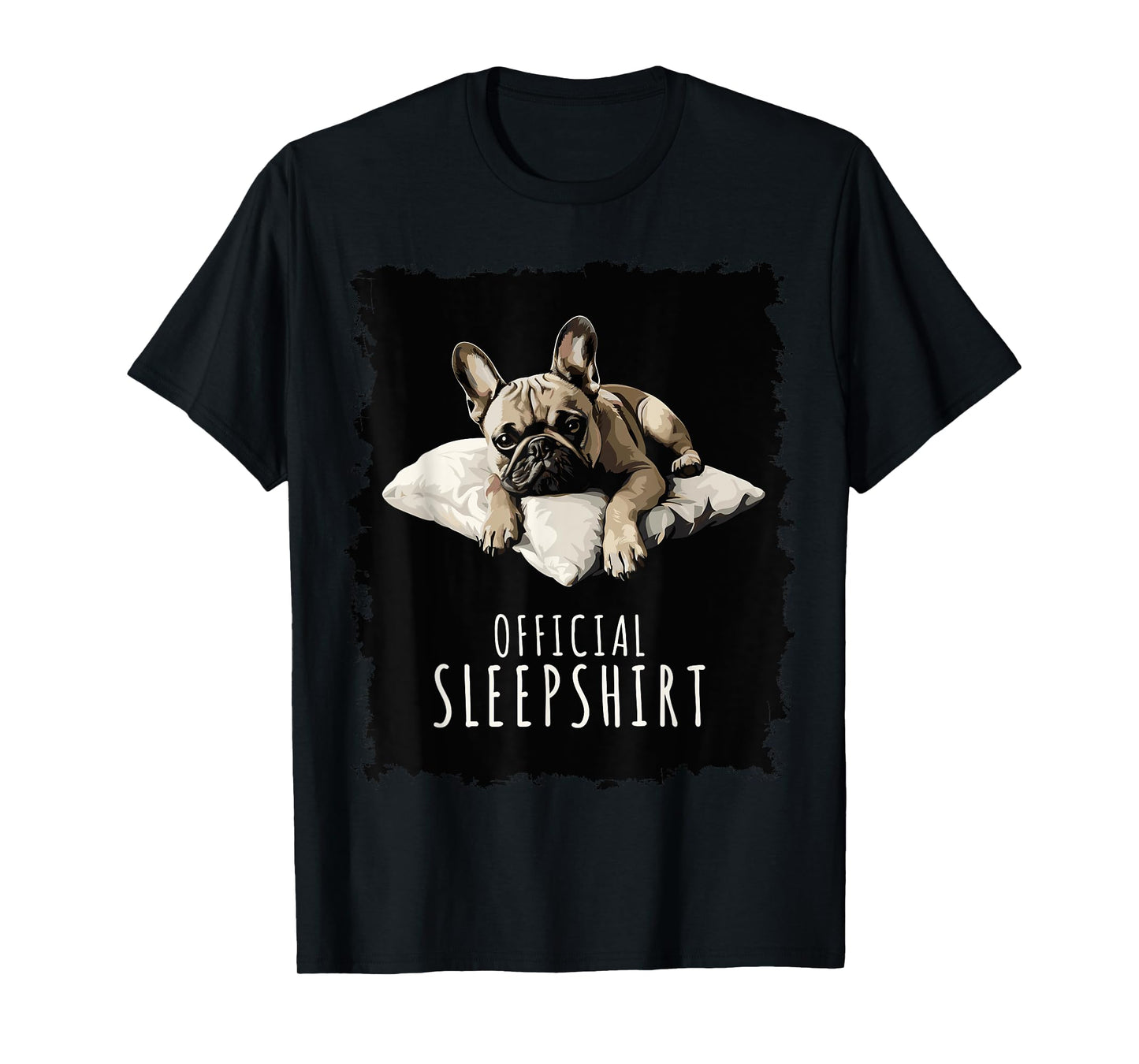 French Bulldog Official Sleepshirt Bulldog T-Shirt for Men Women