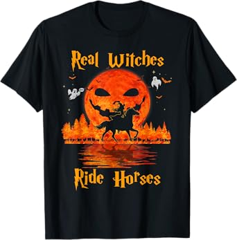 Real Witches Ride Horses Halloween Girl Riding Horse Lovers T-Shirt