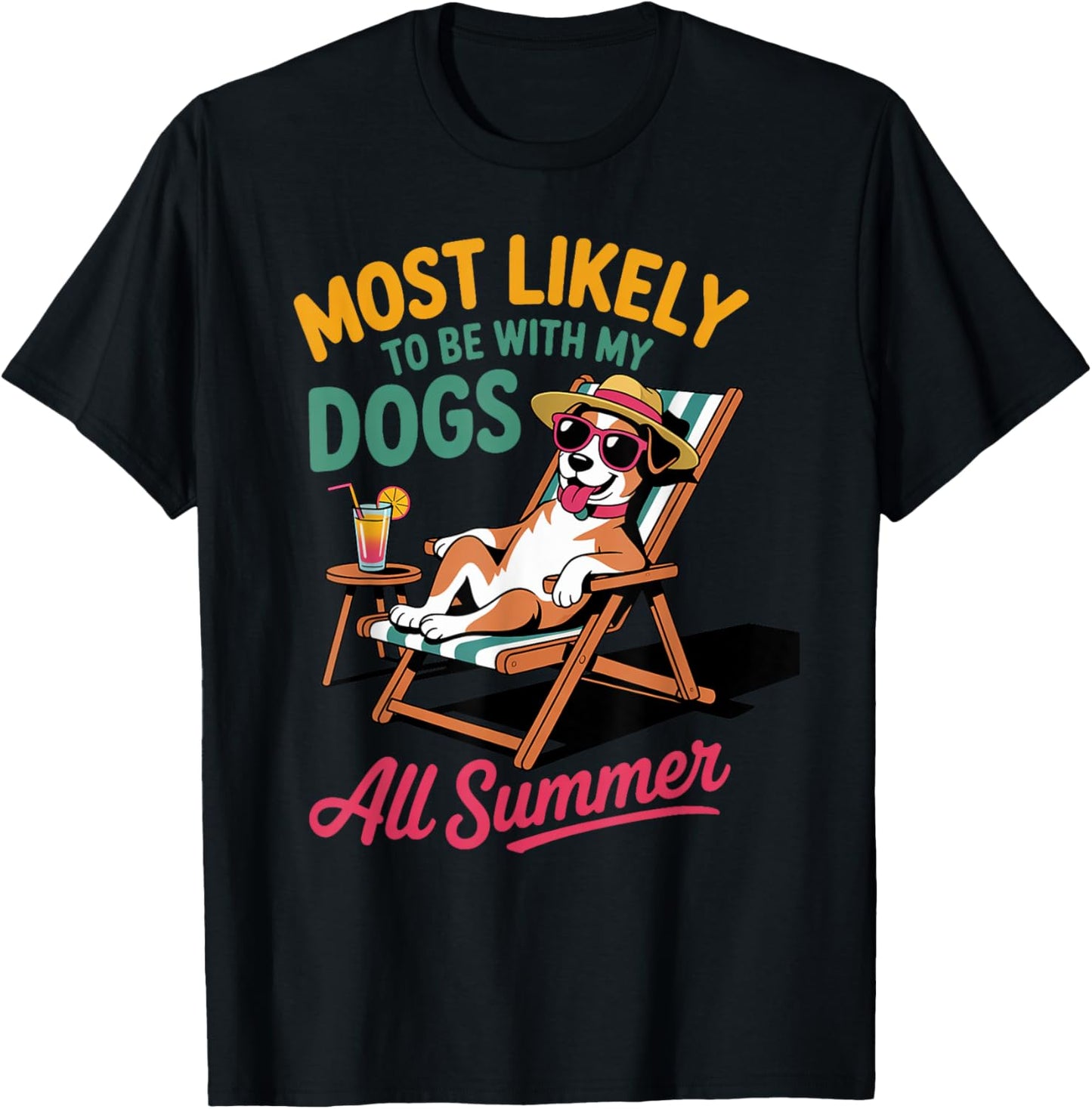 Most Likely To Be With My Dogs All Summer Teacher Student T-Shirt