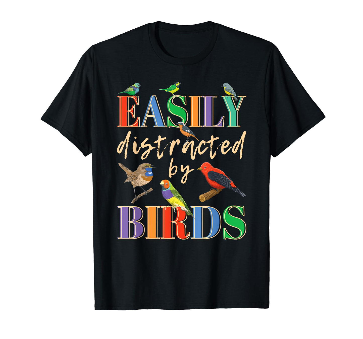 Easily Distracted By Birds Funny Bird Lover T-Shirt