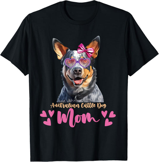 Australian Cattle Dog Mom Mothers Day Lover Dog T-Shirt