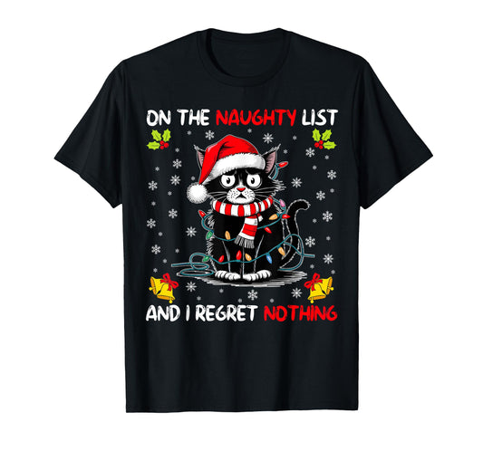 On The Naughty List And I Regret Nothing Funny Cat Christmas Men Women Kids T-Shirt