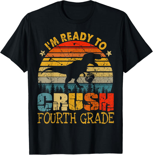 I'm Ready To Crush 4th Grade Dinosaurs T rex Back To School T-Shirt