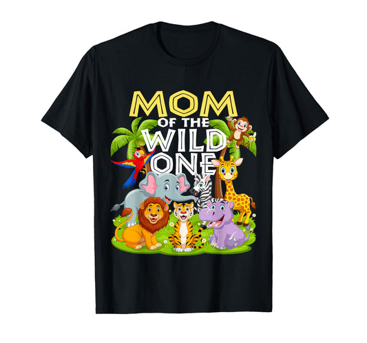Mom Of The Wild One 1st Birthday Zoo Animal Safari Jungle T-Shirt