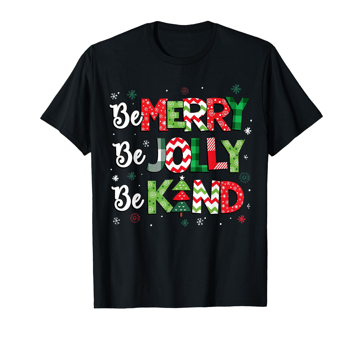 Be Merry Be Jolly Be Kind Christmas Tree Family Christmas T-Shirt