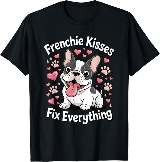 Frenchie Kisses Fix Everything Cute French Bulldog Dog Lover T-Shirt