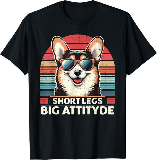 Funny Corgi Short Legs Big Attitude Cute Dog Men Women T-Shirt