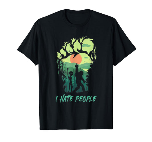 Alien Bigfoot Middle Finger I Hate People Funny Camping Gift T-Shirt