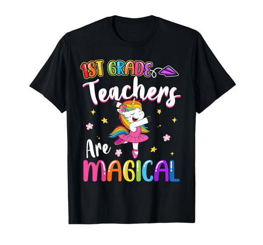 1st Grade Teachers Are Magical First Grade Unicorn Teacher T-Shirt