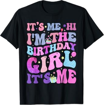 Its Me Hi I'm The Birthday Girl It's Me TAYLOR Birthday Girl T-Shirt
