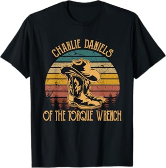 Charlie Daniels Of The Torque Wrench Sunset Boots Hats T-Shirt