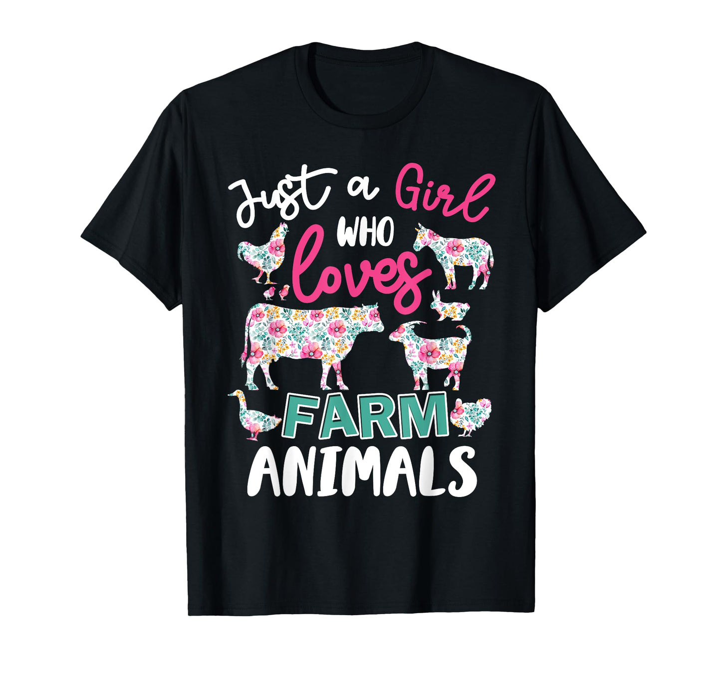 Just a Girl Who Loves Farm Animals Cows Pigs Goats Flower T-Shirt