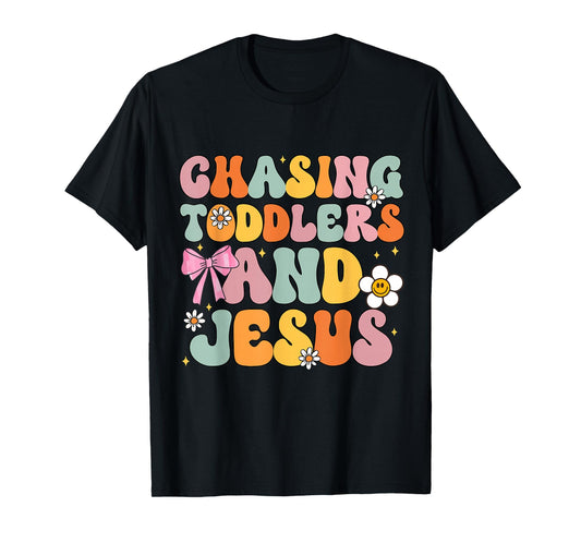 Chasing Toddlers and Jesus Cute Christian God Daughter T-Shirt